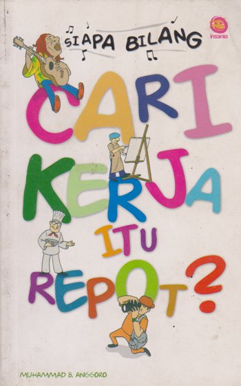 Siapa bilang cari kerja itu repot?