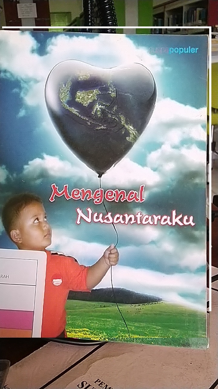 Mengenal nusantaraku