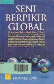 Seni Berpikir Global : Memadukan Kultur Bisnis Timur & Barat