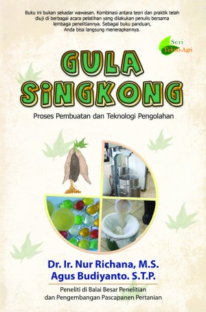 Gula singkong : proses pembuatan dan teknologi pengolahan