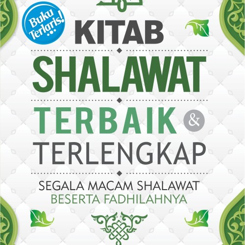 Kitab shalawat terbaik terlengkap : Segala macam shalawat beserta fadhilahnya
