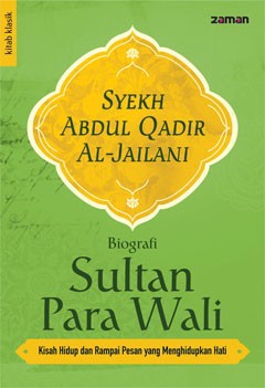 Biografi Sultan Para Wali / Abdul Qadir