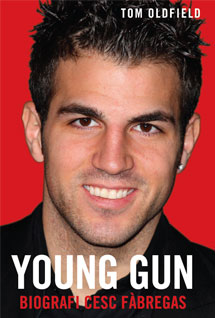 Young Gun : Biografi Cesc Fabregas