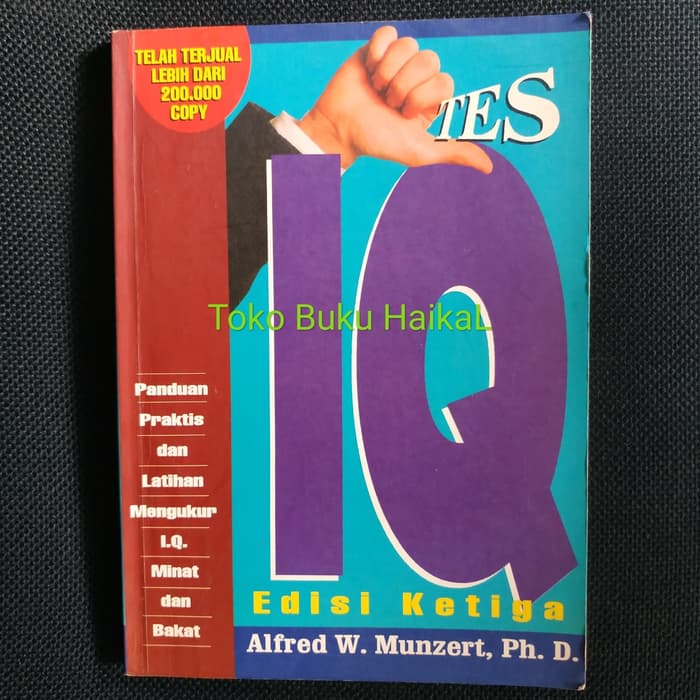 Tes IQ Edisi Ketiga : Panduan praktis dan latihan struktur IQ minat dan bakat