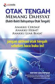Otak Tengah Memang Dahsyat : Bukti-Bukti Dahsyatnya Otak Tengah