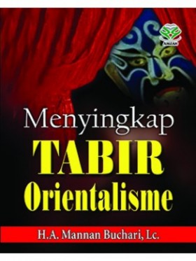 Menyingkap tabir orientalisme