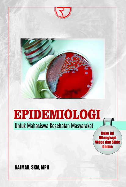 EPIDEMIOLOGI : Untuk Mahasiswa Kesehatan Masyrakat