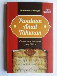 panduan amal tahunan : antara yang sunnah & yang bid'ah