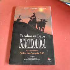 Terobosan Baru Berteologi : Butir-butir Refleksi