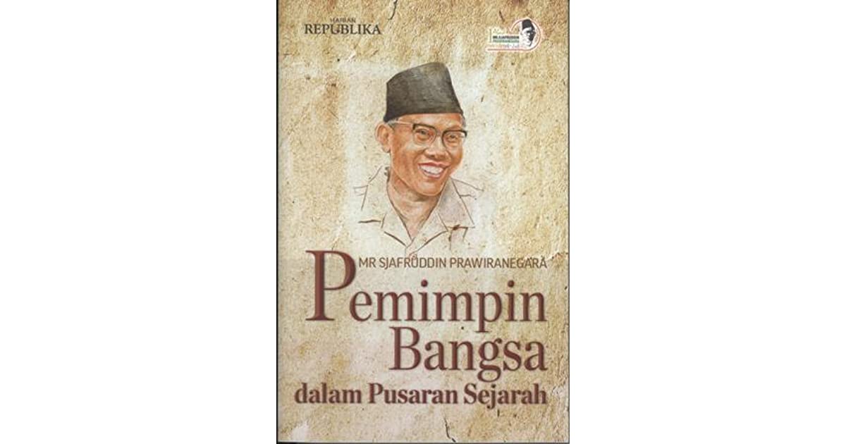 Pemimpin Bangsa Dalam Pusaran Sejarah