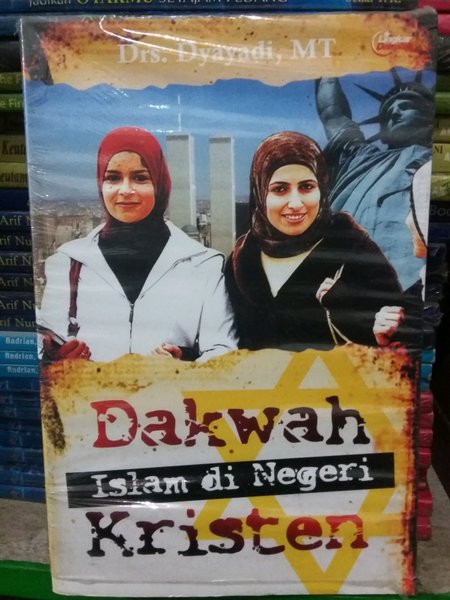 Dakwah Islam di Negeri Kristen ; (Ketika Umat Islam Menjadi Minoritas)