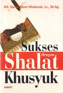 Sukses dengan Shalat Khusyuk