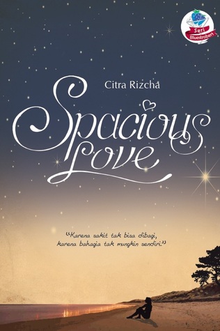 Spacious Love / Citra Rizcha; penyunting, Mega Tala H.