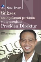 Sukses Anak Jalanan Pertama Yang Menjadi Presiden Direktur