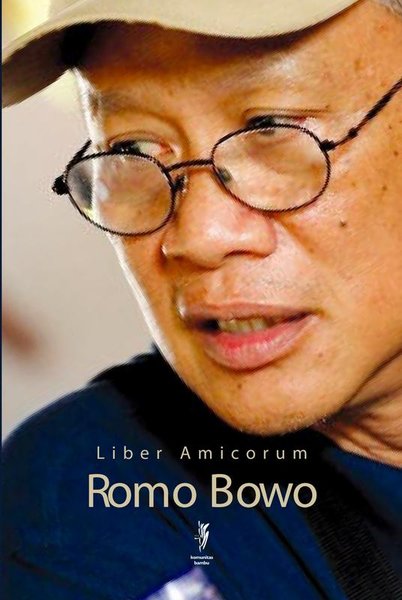 Liber Amicorum Romo Bowo / Natalia Soebagjo, Myra Sidharta, Mely G Tan
