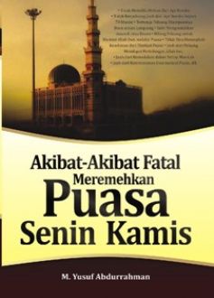 Akibat - Akibat Fatal Meremehkan Puasa / Yusuf Abdurrahman