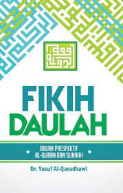 Fiqih daulah dalam perspektif al-qur`an dan sunnah