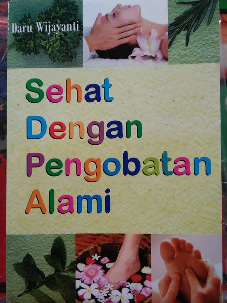 Sehat dengan Pengobatan Alami