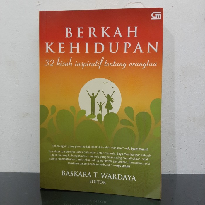 Berkah Kehidupan : 32 Kisah Inspiratif Tentang Orangtua