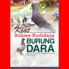 Kiat Sukses Budidaya Burung Dara / Wahyudi Nasela; Editor. Tristanti