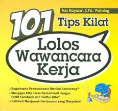 101 Tips Kilat Lolos Wawancara Kerja