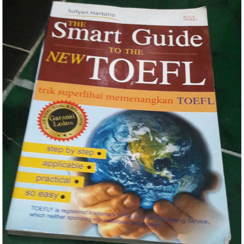 The smart guide to the new toefl : Trik superlihai memenangkan teofl