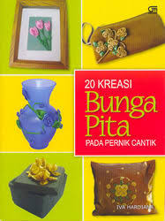 20 Kreasi Bunga Pita Pada Pernik Cantik / Iva Hardiana ; editor : Intarina Hardiman