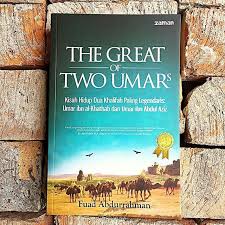 The Great of Two Umars :  Kisah Hidup Dua Khalifah Paling Legendaris : Umar ibn al-Khathab dan Umar ibn Abdul Aziz / Fuad Abdurrahman