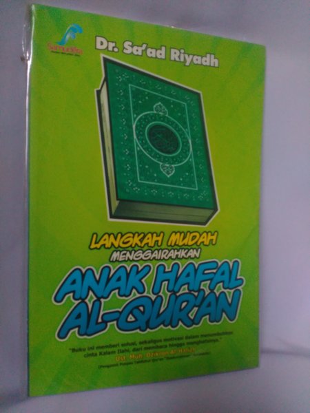 Langkah Mudah Menggairahkan Anak Hafal Al-Qur'an