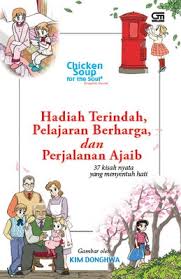 Chicken Soup for the Soul Graphic Novel : hadiah terindah, pelajaran berharga, dan perjalanan ajaib