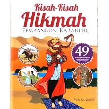 Kisah-kisah hikmah pembangun karakter / Yudi Karviandi