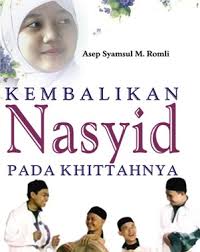 Kembalikan nasyid pada khittahnya