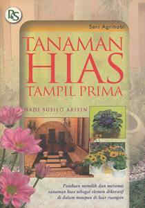 Tanaman hias tampal prima / Hadi Susilo Arifin ; ilustrator, J. Sugiato, Anto Reagan