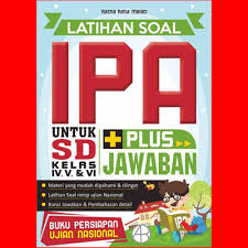 Latihan soal IPA untuk SD kelas IV, V & VI