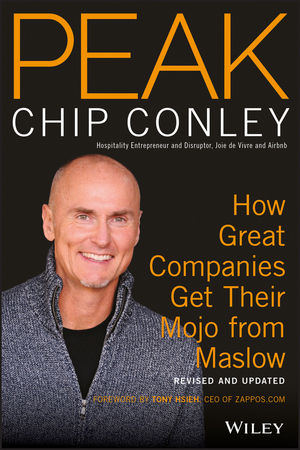 PEAK : How Great Companies Get Their Mojo From Maslow