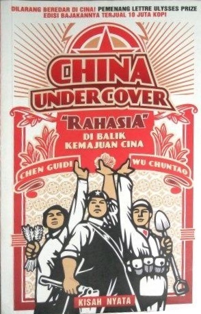China undercover : "rahasia" di balik kemajuan Cina