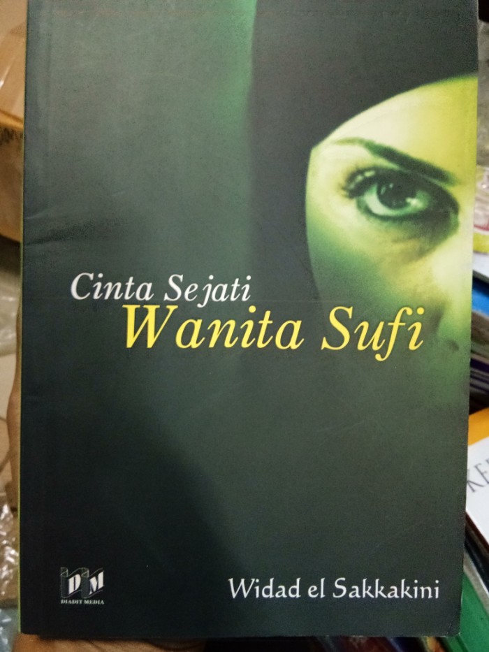 Cinta sejati wanita sufi : Rabi'ah al 'Adawiyyah