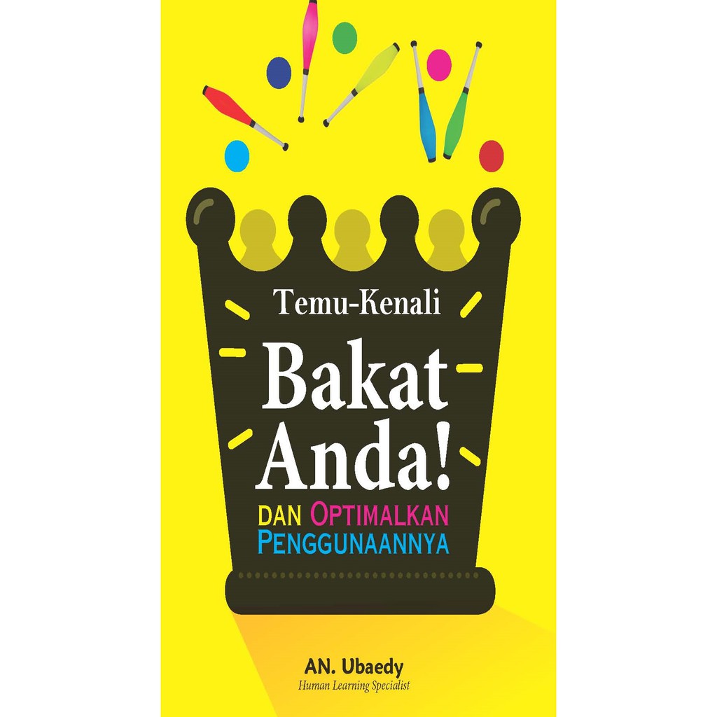 Temu-kenali bakat Anda dan optimalkan penggunaannya