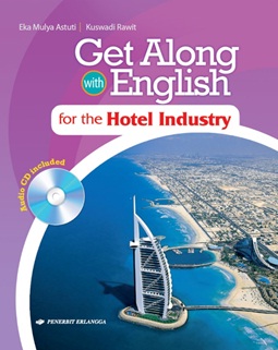 Get Along With English : for the Hotel Industry