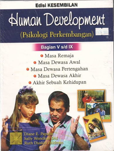 Human development (psikologi perkembangan) bagian V s/d IX / Diane E. Papalia ; Sally Wendkos Olds ; Ruth Duskin Feldman ;pen. A. K. Anwar