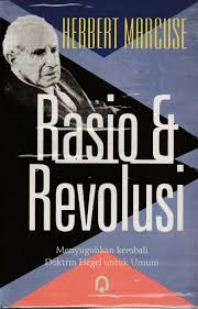 Rasio dan revolusi : menyuguhkan kembali doktrin Hegel untuk umum