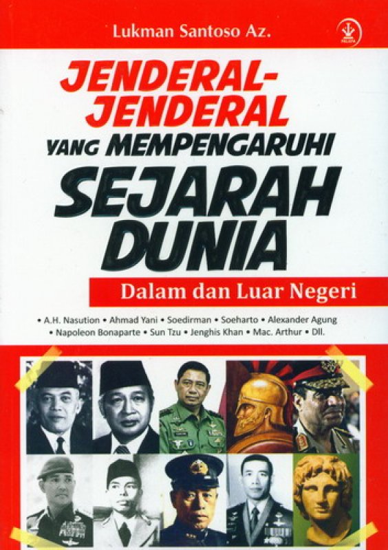 Jenderal-Jenderal yang Mempengaruhi Sejarah Dunia