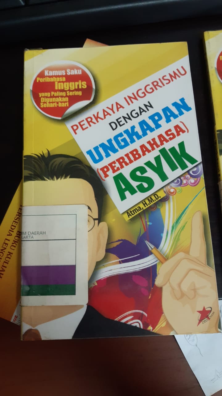 Perkaya Inggrismu dengan ungkapan (peribahasa ) asyik