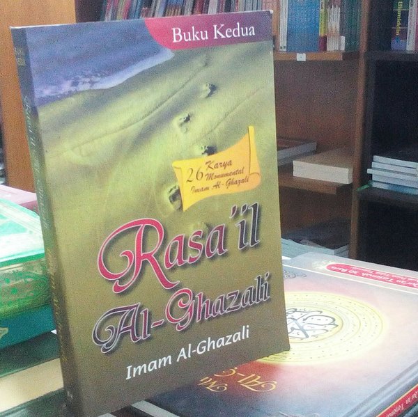 Rasa'il al-ghazali (buku kedua) : 26 karya monumental al-ghazali