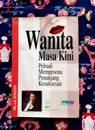 Wanita masa kini : Pribadi mempesona penunjang kesuksesan