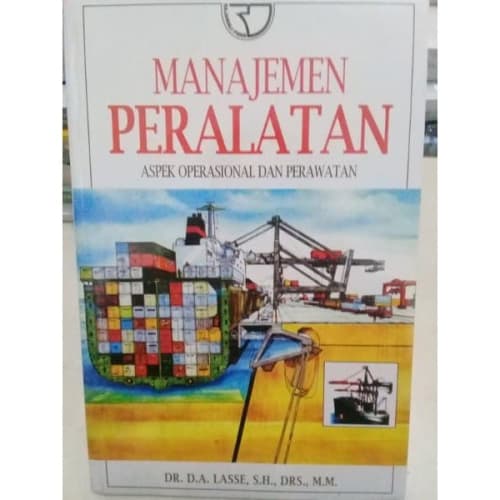 Manajemen Peralatan Aspek Operasional dan Perawatan / D.A. Lasse