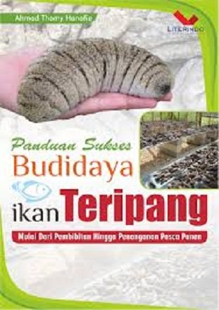 Panduan Sukses Budidaya Ikan Teripang