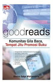 goodreads : Komunitas Gila Baca, Tempat Jitu Promosi Buku