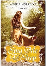 Sing Me To Sleep / Angela Morrison; penerjemah, Nadia Alwi