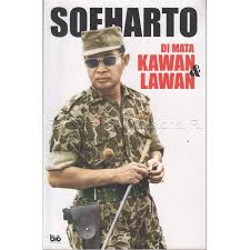 Soeharto DI Mata Kawan & Lawan / Tim Redaksi